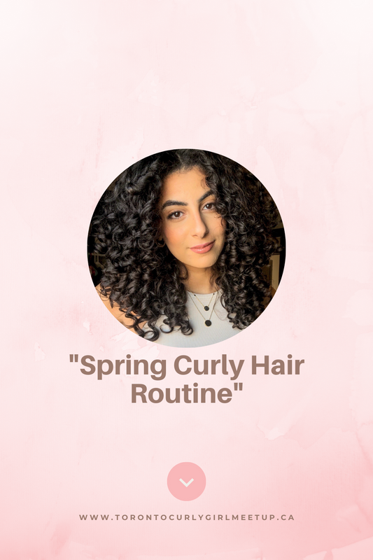 Spring Curly Hair Routine